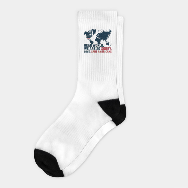 Dear-World-We-are-So-Sorry, Love-Sane-Americans Socks by JessArty