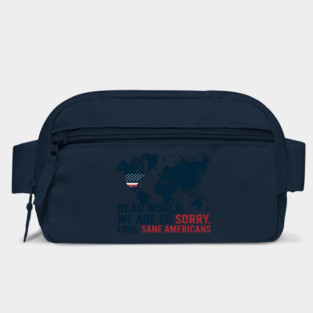 Dear-World-We-are-So-Sorry, Love-Sane-Americans Bag