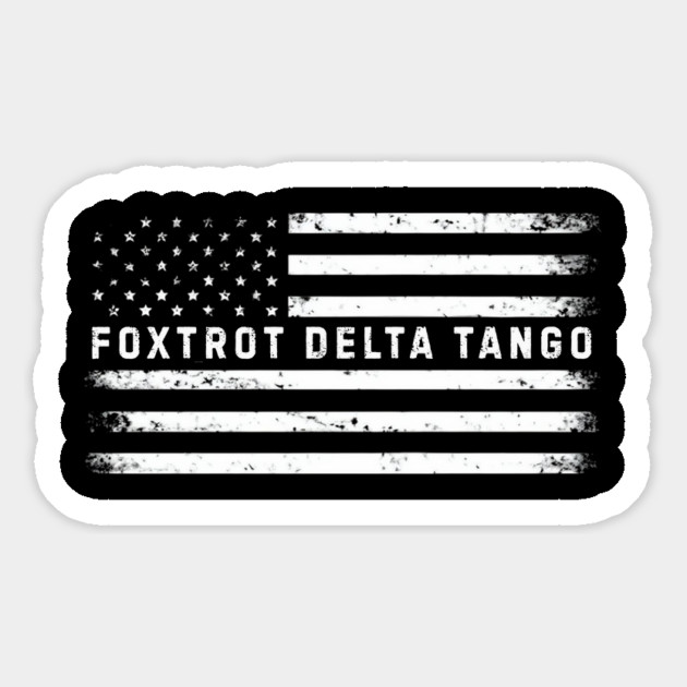 Foxtrots Delta Tangos Funny US Flag Foxtrots Deltas Tangos Magnet by Creatifly Graphic Tees