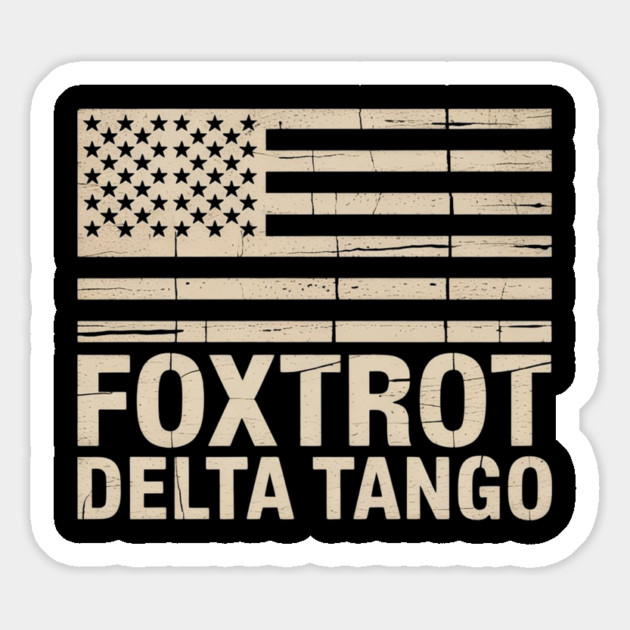 Foxtrots Delta Tangos Funny US Flag Foxtrots Deltas Tangos Magnet by Creatifly Graphic Tees