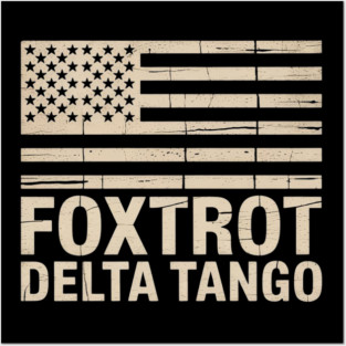 Foxtrots Delta Tangos Funny US Flag Foxtrots Deltas Tangos Posters and Art