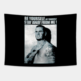 Be Yourself By Yourself Stay Away From Me Tapestry