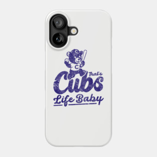 Chicago Cubs That's Cubs Life Baby Phone Case