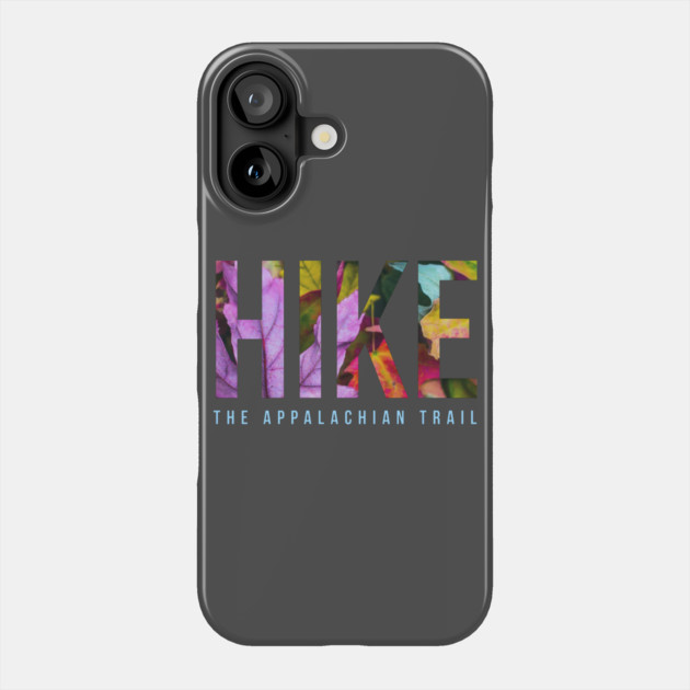 Hike The Appalachian Trail Phone Case by Camp Happy Hour