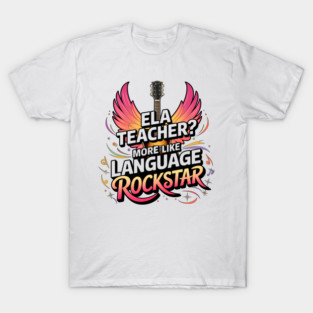 Cute ELA Teacher English LANGUAGE ROCKSTAR Literature T-Shirt