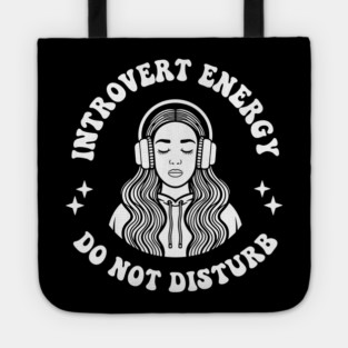 Introvert Energy Do Not Disturb Antisocial Sarcasm Tote