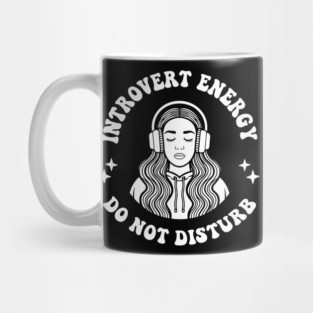 Introvert Energy Do Not Disturb Antisocial Sarcasm Mug