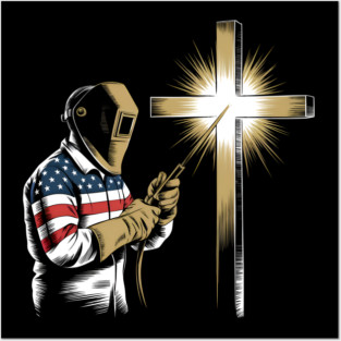 Welder American Flag Mig Tig Welding Faith Cross Christian Posters and Art