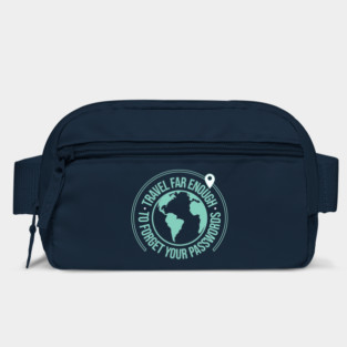 travel far enough to forget you passwords Bag