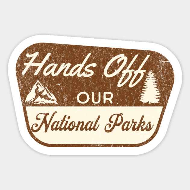 Hands Off Our National Parks Save Our Parks Nature Lover Retro Support Magnet by Yesteeyear