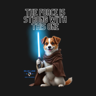 The Force Is Strong with This One T-Shirt