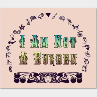 Not a Burden Posters and Art