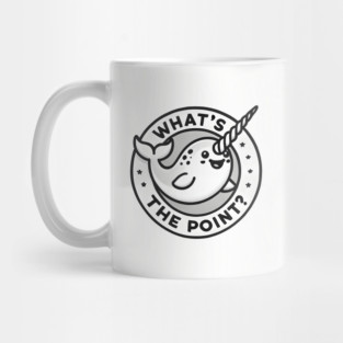 Funny Narwhal What's the Point? Mug