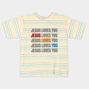 Jesus Loves You Kids T-Shirt