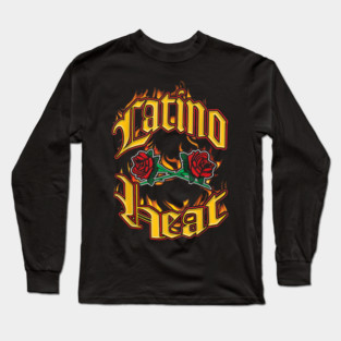 Latino Heat Can You Stand The Heat Long Sleeve T-Shirt