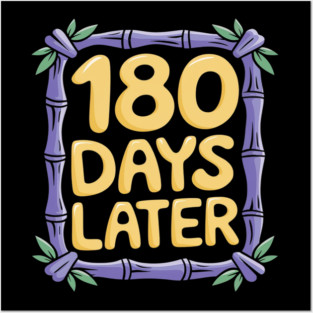 Teachers 180 Days Later Last Day of School Posters and Art