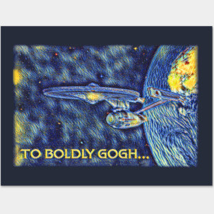 To Boldly Gogh Posters and Art