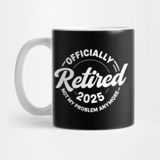 Officially-Retired-2025 Mug