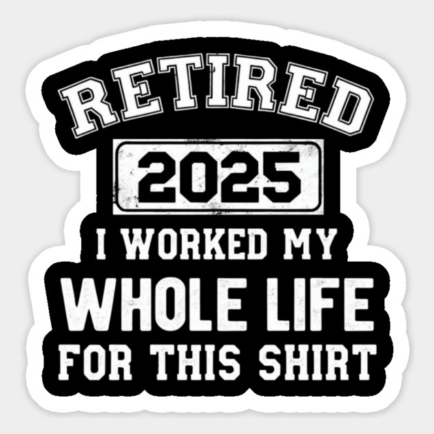Officially-Retired-2025 Magnet by Creatifly Graphic Tees