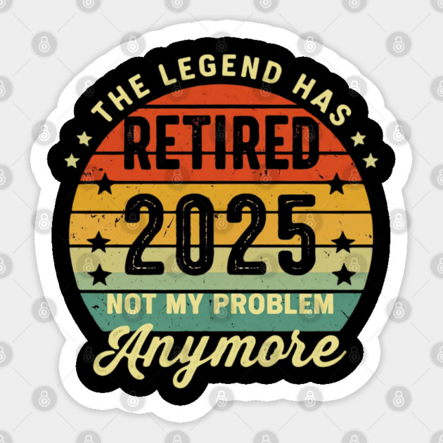 Officially-Retired-2025 Sticker by Creatifly Graphic Tees