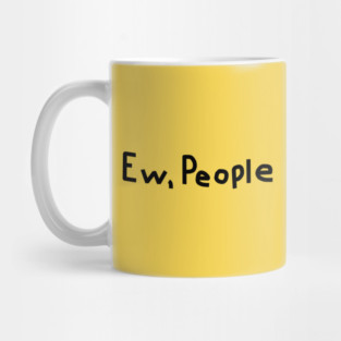 Ew People Mug