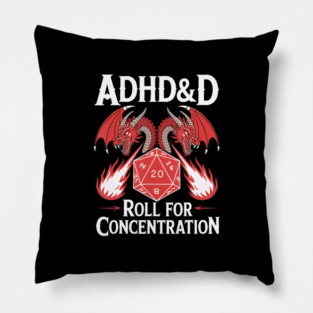 ADHD&D Roll for Concentration Funny DnD Gamer Pillow
