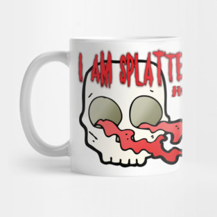 I Am Splatterpunk horror Mug