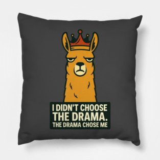 Funny Llama Drama Queen | I Didn’t Choose the Drama Pillow