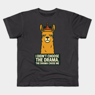 Funny Llama Drama Queen | I Didn’t Choose the Drama Kids T-Shirt