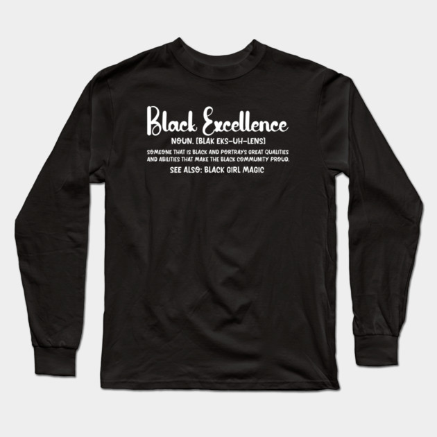 Black Excellence - Definition Long Sleeve T-Shirt by UrbanLifeApparel