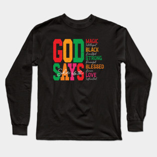 God Says she is Magic Long Sleeve T-Shirt