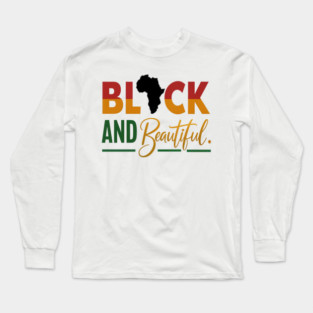 Black and Beautiful Long Sleeve T-Shirt