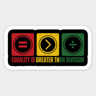 Equality is Greater Than Division Pan African Magnet