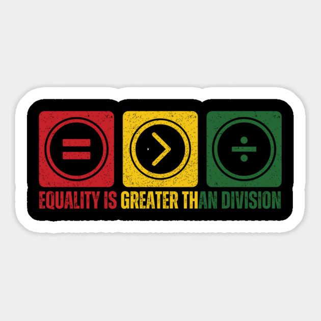 Equality is Greater Than Division Pan African Magnet by UrbanLifeApparel