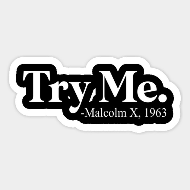 Try Me - Malcolm X Magnet by UrbanLifeApparel