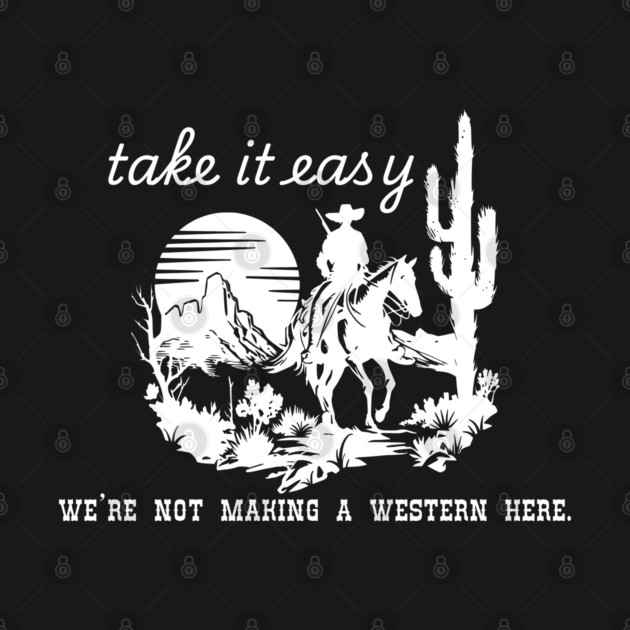 Take it easy by Low Life Shirts