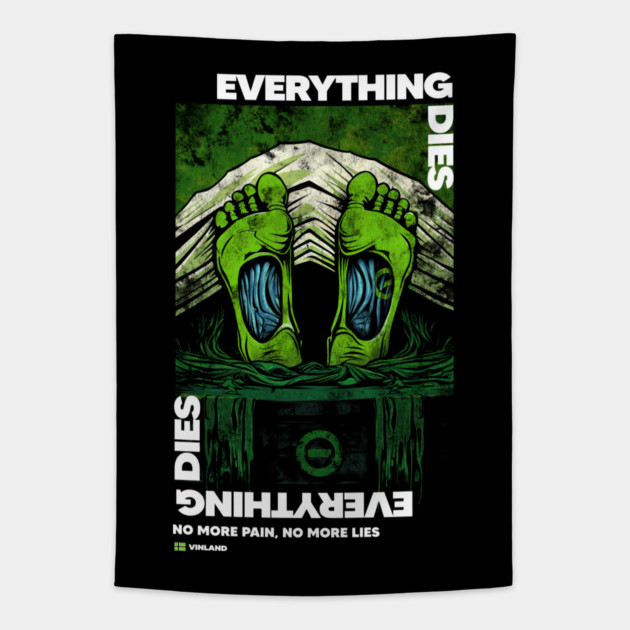 EVERYTHING DIES Tapestry by artslaves