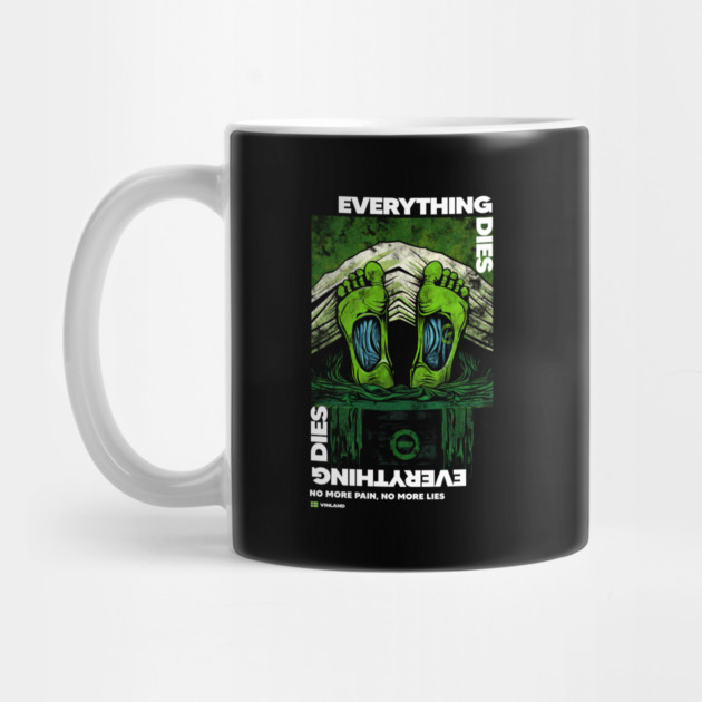 EVERYTHING DIES by artslaves