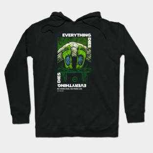 EVERYTHING DIES Hoodie