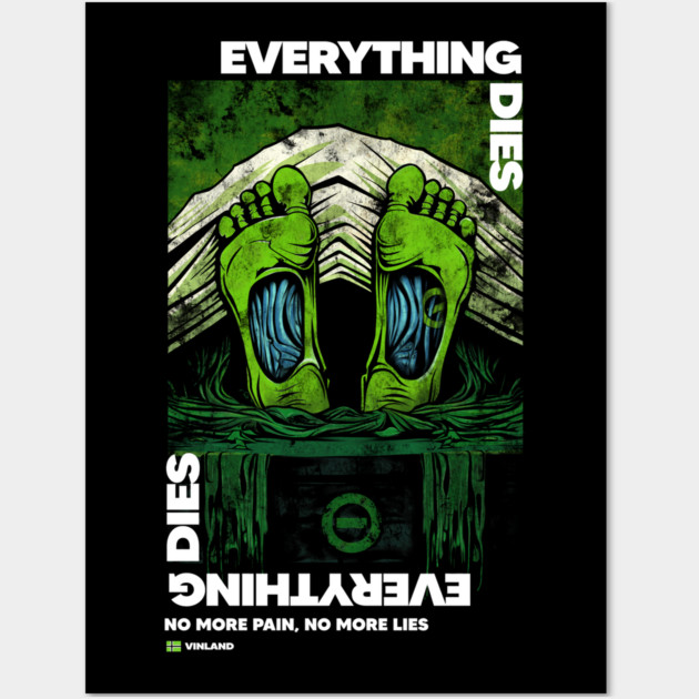 EVERYTHING DIES Wall Art by artslaves
