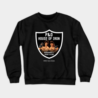 House of Iron Crewneck Sweatshirt