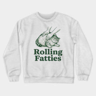 Rolling-Fatties Crewneck Sweatshirt