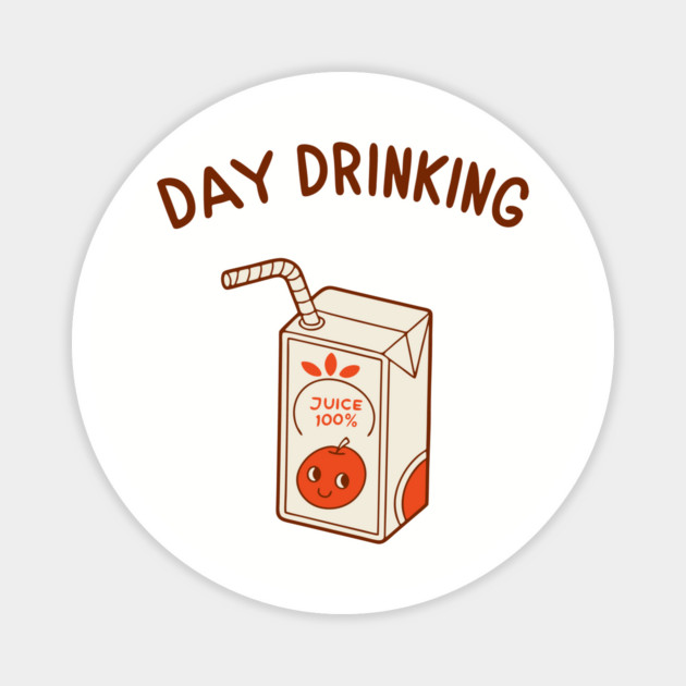 Day Drinking Funny Juice Box Sarcasm Meme Magnet by Anticorporati