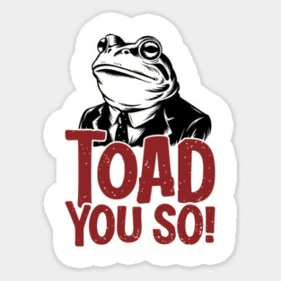 Toad You So Funny Frog Pun Dad Joke Magnet