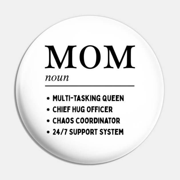 Mom Definition Pin by MCALTees