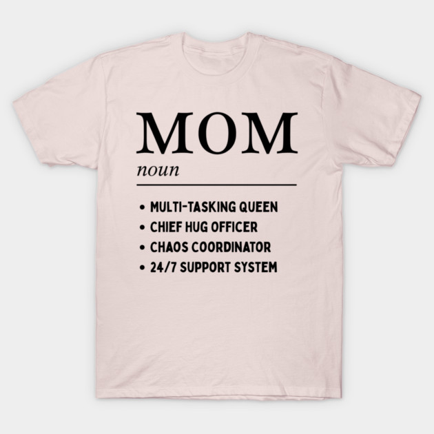 Mom Definition T-Shirt by MCALTees