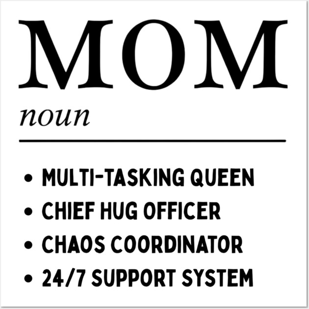 Mom Definition Wall Art by MCALTees