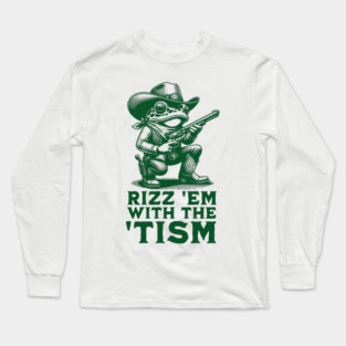 Funny Cowboy Frog Rizz 'Em with the 'Tism Design Long Sleeve T-Shirt