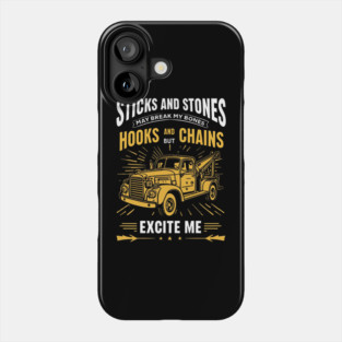 Sricks And Stones May Break My Bones But Hooks And Chains Excite Me Phone Case