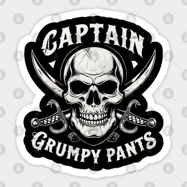 Captain Grumpy Pants Sticker by Creatifly Graphic Tees